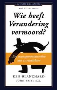 Wie heeft Verandering vermoord?