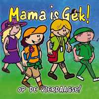 Mama is Gek op de Vierdaagse