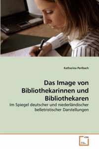 Das Image von Bibliothekarinnen und Bibliothekaren