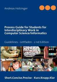 Process Guide for Students for Interdisciplinary Work in Computer Science/Informatics