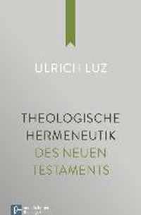 Theologische Hermeneutik des Neuen Testaments