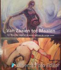 Van Zaaien tot Maaien