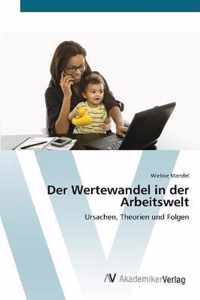 Der Wertewandel in der Arbeitswelt