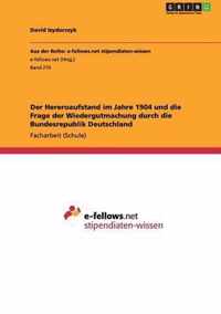 Der Hereroaufstand im Jahre 1904 und die Frage der Wiedergutmachung durch die Bundesrepublik Deutschland