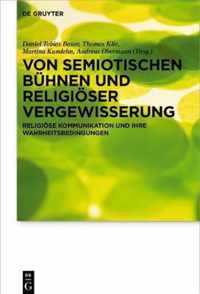 Von semiotischen Buhnen und religioeser Vergewisserung