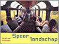 Spoorlandschap, een gids voor treinreizigers