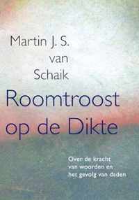 Roomtroost op de Dikte