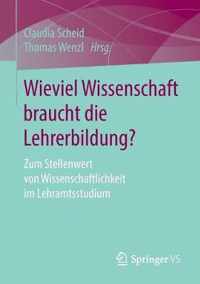 Wieviel Wissenschaft Braucht Die Lehrerbildung?