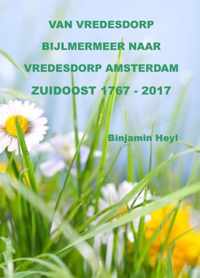 Van vredesdorp Bijlmermeer naar vredesdorp Amsterdam Zuidoost 1767-2017