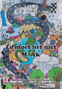 Zo moet het niet - Maikel Ak - Paperback (9789464061635)