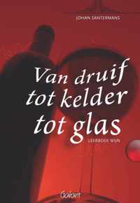 Van Druif Tot Kelder Tot Glas