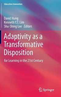 Adaptivity as a Transformative Disposition