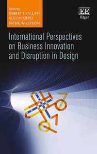 International Perspectives on Business Innovation and Disruption in Design