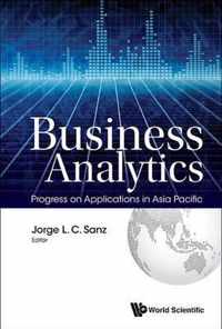 Business Analytics: Progress On Applications In Asia Pacific