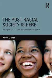 The Post-Racial Society Is Here