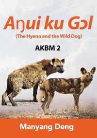 The Hyena and the Wild Dog (Aui ku Gl) is the second book of AKBM kids' books