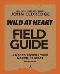 Wild at Heart Field Guide, Revised Edition