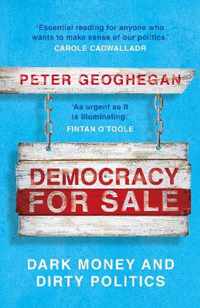 Democracy for Sale: Dark Money and Dirty Politics