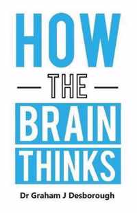 How the Brain Thinks