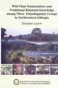 Wild Plant Nomenclature and Traditional Botanical Knowledge Among Three Ethnolinguistic Groups in Northwestern Ethiopia