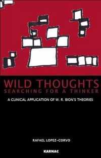 Wild Thoughts Searching for a Thinker