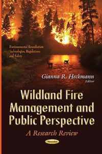 Wildland Fire Management & Public Perspective