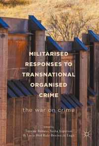 Militarised Responses to Transnational Organised Crime