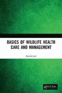 Basics of Wildlife Health Care and Management