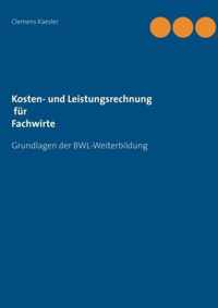 Kosten- und Leistungsrechnung fur Fachwirte