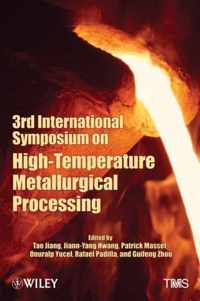 3rd International Symposium on High-Temperature Metallurgical Processing