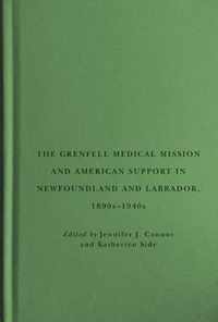 The Grenfell Medical Mission and American Support in Newfoundland and Labrador, 1890s-1940s