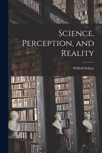 Science, Perception, and Reality