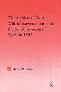 The Accidental Tourist, Wilfrid Scawen Blunt, and the British Invasion of Egypt in 1882