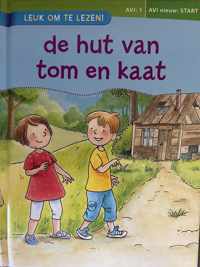 De hut van Tom en Kaat  ( AVI start boek )