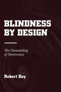 Blindness by Design