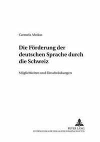 Die Foerderung Der Deutschen Sprache Durch Die Schweiz