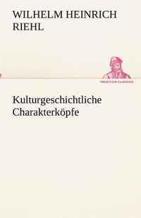 Kulturgeschichtliche Charakterkoepfe