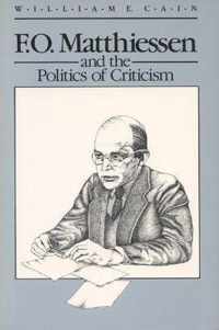 F.O. Matthiessen and the Politics of Criticism