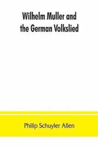 Wilhelm Muller and the German Volkslied