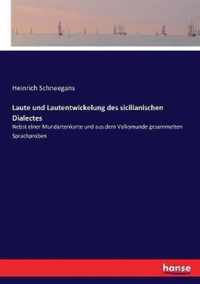 Laute und Lautentwickelung des sicilianischen Dialectes