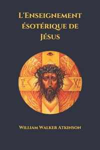 L'Enseignement esoterique de Jesus