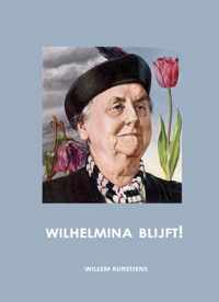 Wilhelmina blijft!