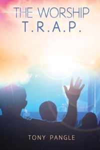 The Worship T.R.A.P.