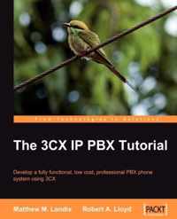 The 3CX IP PBX Tutorial