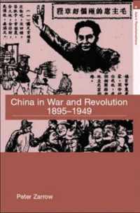 China in War and Revolution, 1895-1949