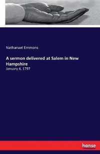 A sermon delivered at Salem in New Hampshire