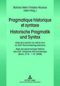 Pragmatique historique et syntaxe. Historische Pragmatik und Syntax