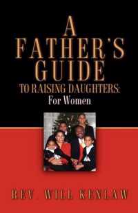 A Father's Guide To Raising Daughters