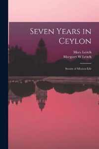 Seven Years in Ceylon