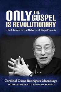 Only the Gospel is Revolutionary